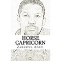 Horse Capricorn: The Combined Astrology Series