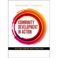 Community Development in Action: Putting Freire Into Practice