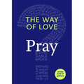 The Way of Love: Pray