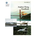 Airplane Flying Handbook (FAA-H-8083-3a)