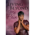 Living Beyond My Pain