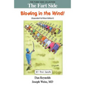 The Fart Side: Blowing in the Wind! Expanded Full Blast Edition: The Funny Side Collection