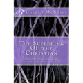 The Suffering OF the Christian: Each Christian must pick up their splintered, heavy cross and take the first step toward Christ as we walk in love