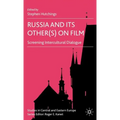 Russia and Its Other(s) on Film: Screening Intercultural Dialogue
