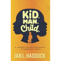 Kid. Man. Child.: A Self- Discovery Journey in Community Work