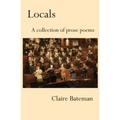Locals: A Collection of Prose Poems