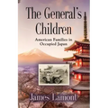 The General's Children: American Families in Occupied Japan