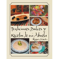 Tradiciones Dulces y Recetas de Mi Abuela
