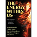 The Energy Within Us: An Illuminating Perspective from Five Trailblazers
