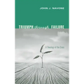 Triumph Through Failure