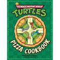 The Teenage Mutant Ninja Turtles Pizza Cookbook
