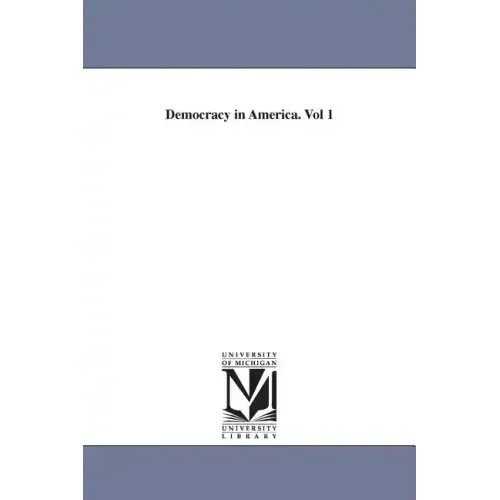 Democracy in America. Vol 1