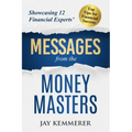 Messages from the Money Masters: Showcasing 12 Financial Experts' Top Tips for Financial Success