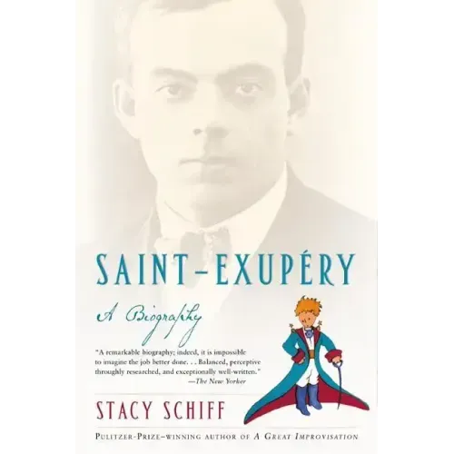 Saint-Exupery: A Biography