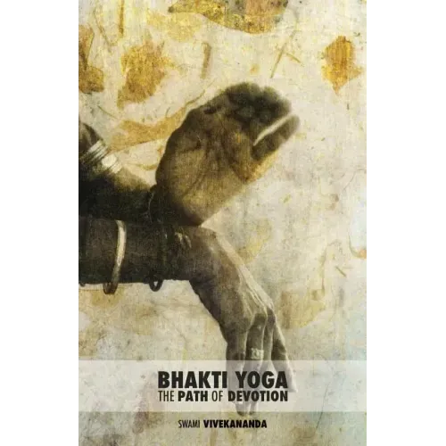 Bhakti Yoga: The Path of Devotion