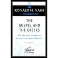 The Gospel and the Greeks: Did the New Testament Borrow from Pagan Thought?