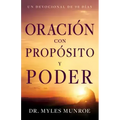 Oración Con Propósito Y Poder: Un Devocional de 90 Días