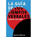 La Guía de los Tiempos Verbales: Aprende más inglés