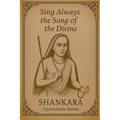 Sing Always the Song of the Divine