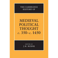 The Cambridge History of Medieval Political Thought C.350 C.1450