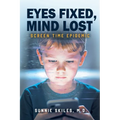 Eyes Fixed, Mind Lost: Screen Time Epidemic