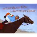 Last Black King of the Kentucky Derby