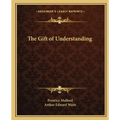 The Gift of Understanding