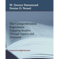 The Comprehension Experience: Engaging Readers Through Inquiry and Discussion