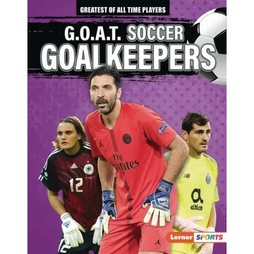 G.O.A.T. Soccer Goalkeepers
