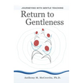 Return to Gentleness: Journeying With Gentle Teaching