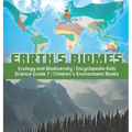 Earth's Biomes Ecology and Biodiversity Encyclopedia Kids Science Grade 7 Children's Environment Books