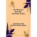 The Magician's Show Box, and Other Stories