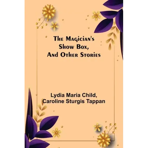 The Magician's Show Box, and Other Stories