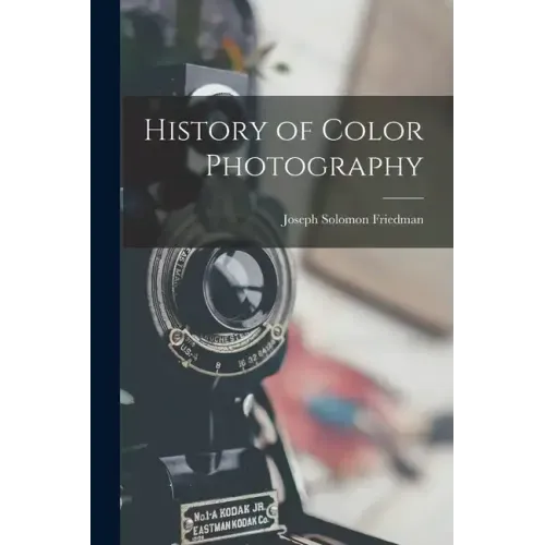 History of Color Photography