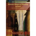Historic Houses of Worship in Peril: Conserving Their Place in American Life