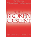 The Broken Crescent: The Threat of Militant Islamic Fundamentalism