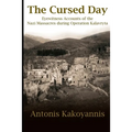 The Cursed Day: Eyewitness Accounts of the Nazi Massacres during Operation Kalavryta