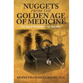 Nuggets from the Golden Age of Medicine: No Relationship to Money
