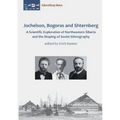 Jochelson, Bogoras and Shternberg: A Scientific Exploration of Northeastern Siberia and the Shaping of Soviet Ethnography