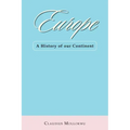 Europe: A History of Our Continent