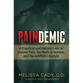 Paindemic: A Practical and Holistic Look at Chronic Pain, the Medical System, and the Antipain Lifestyle