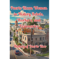 Puerto Rican Women in History Rebels, Workers, and Visionaries: History of Puerto Rico