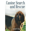 Canine Search and Rescue: Follow a Bloodhound's Training and Actual Case Work
