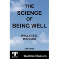 The Science of Being Well (Qualitas Classics)