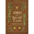 Comics and Sacred Texts: Reimagining Religion and Graphic Narratives