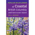 Popular Wildflowers of Coastal British Columbia and Vancouver Island