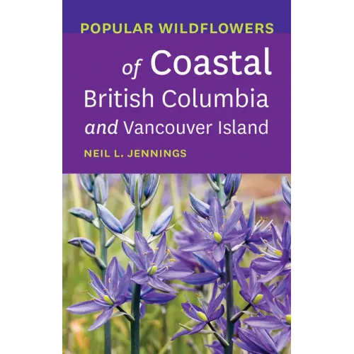 Popular Wildflowers of Coastal British Columbia and Vancouver Island