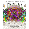 Adult Coloring Book Paisley: A Relaxing, Hand Drawn Henna and Paisley Coloring Book for Adults