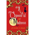 A Spoonful of Madness
