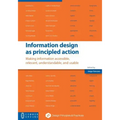 Information design as principled action: Making information accessible, relevant, understandable, and usable